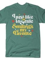 I JUST LIKE TO SMILE SMILING'S MY FAVORITE T-Shirt