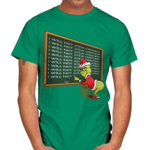 I WILL NOT STEAL CHRISTMAS - Grinch T-Shirt