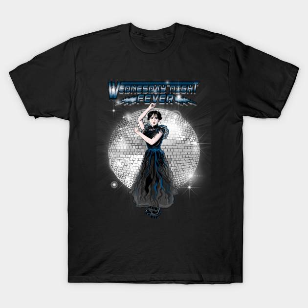 Wednesday Night Fever T-Shirt