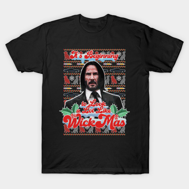 Wick-Mas - John Wick T-Shirt