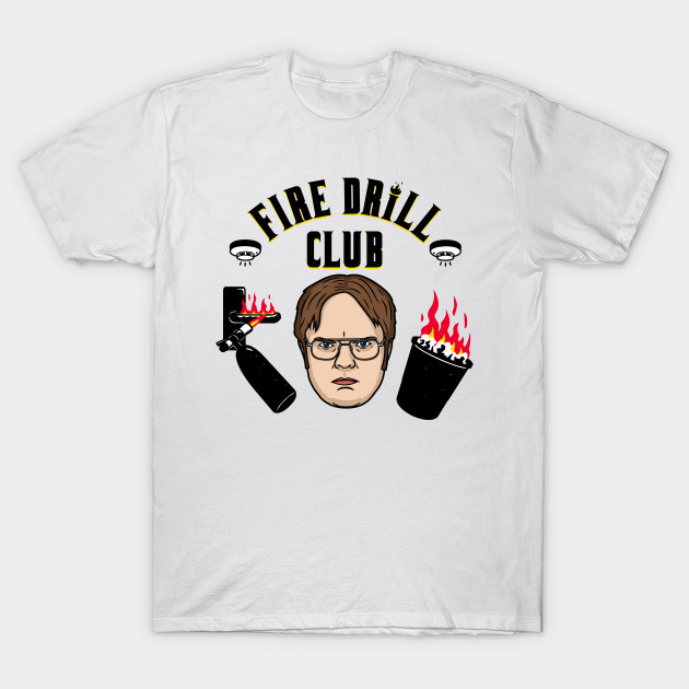 Fire Drill Club! Dwight Schrute T-Shirt