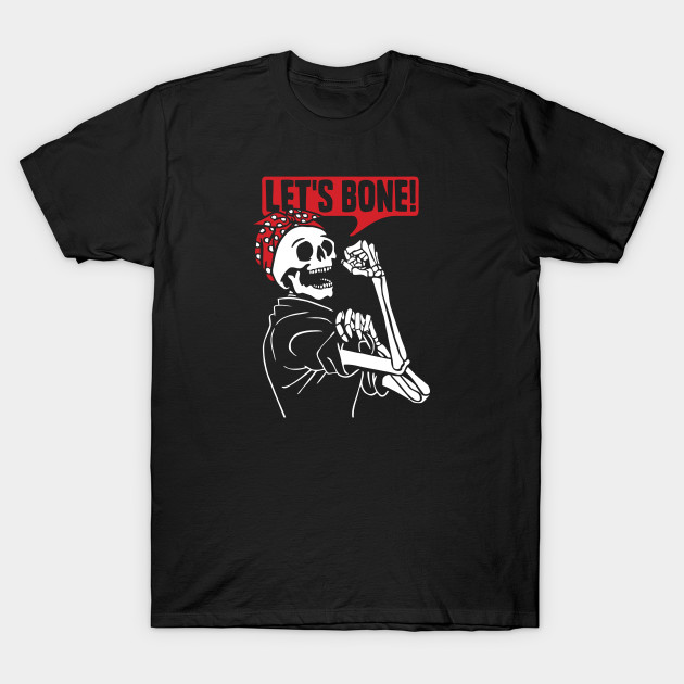 Let's Bone T-Shirt
