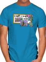DO IT FOR HIM T-Shirt