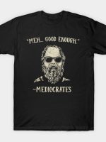 Mediocrates T-Shirt