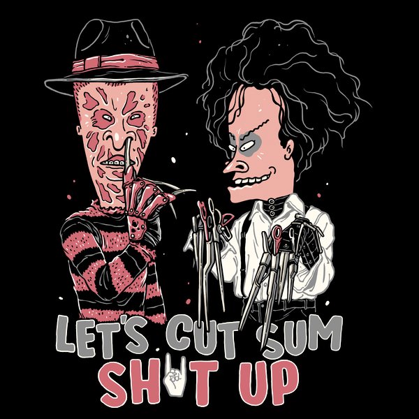 Let's cut sum shit up