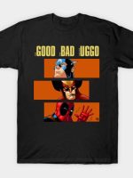 The Good The Bad And The Uggo T-Shirt