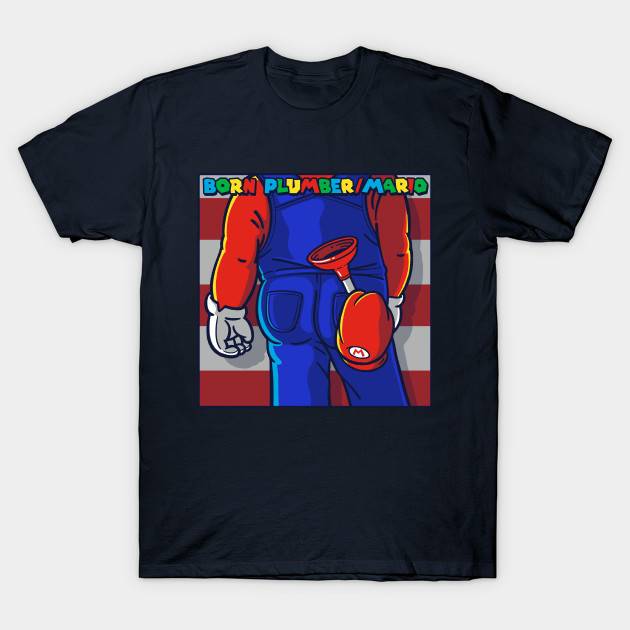 Born Plumber - Mario T-Shirt