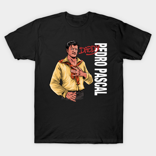 Pedro Pascal Daddy T-Shirt