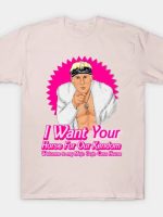 I want your horse T-Shirt