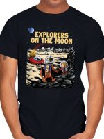 EXPLORERS ON THE MOON T-Shirt