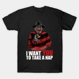I Want You to Take a Nap - Freddy Krueger T-Shirt