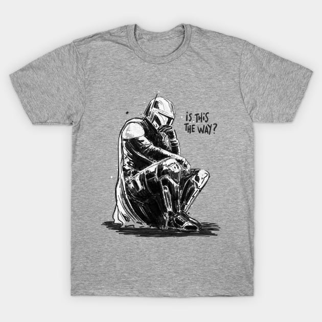 Is this the way? - Mando T-Shirt