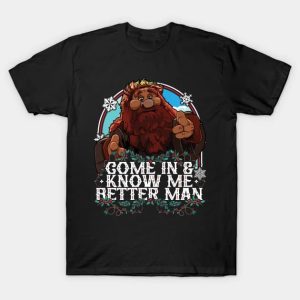 Come In And Know Me Better Man - Muppet Christmas Carol T-Shirt