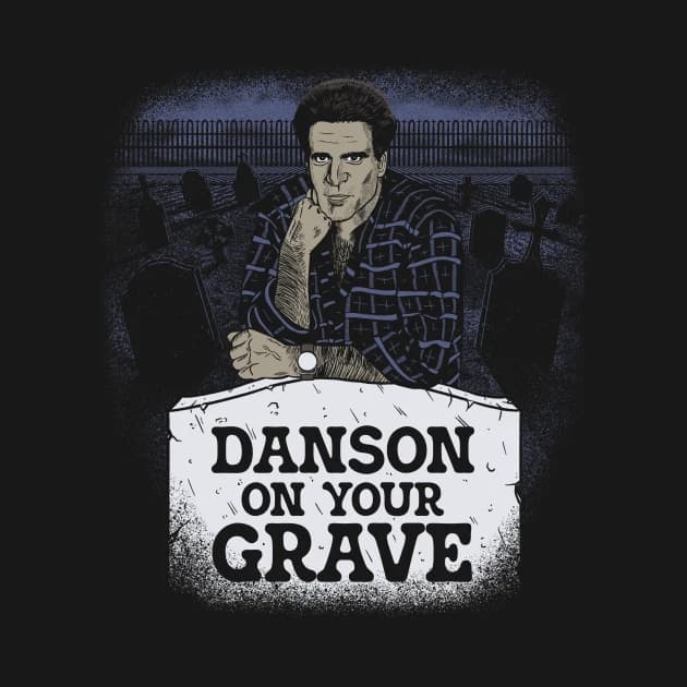 Danson On Your Grave