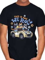 This is How We Roll T-Shirt