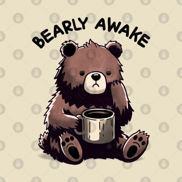 Bearly Awake