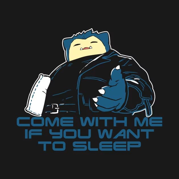 Come With Me If You Want To Sleep