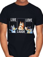 Live Love Laugh Bluey T-Shirt