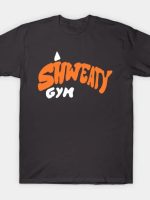 Shweaty Gym T-Shirt