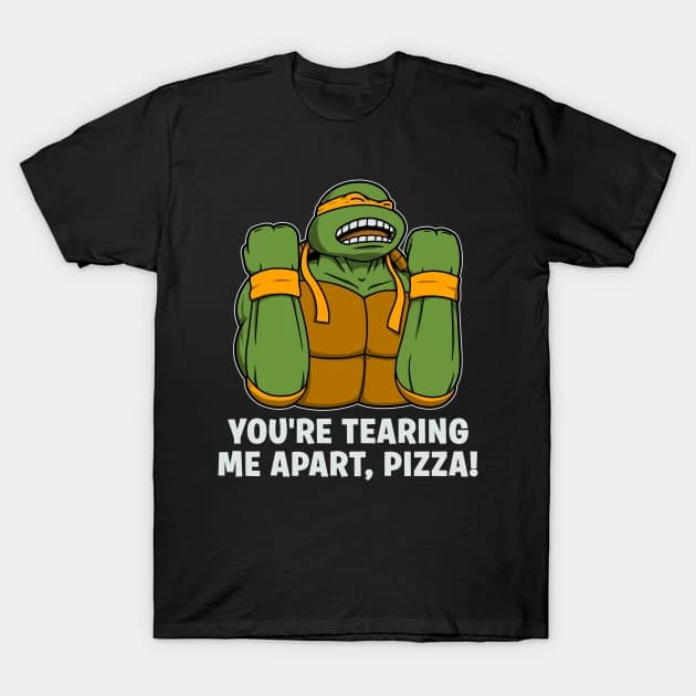 Why Pizza, Why! - TMNT T-Shirt