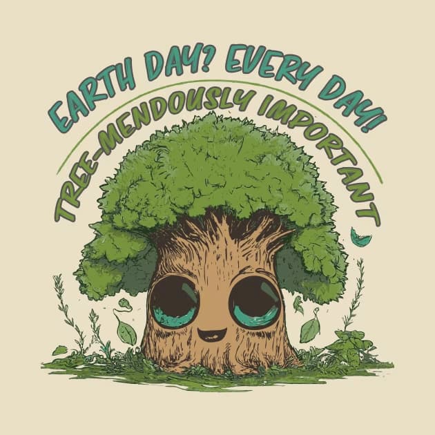 Earth Day? Every Day!
